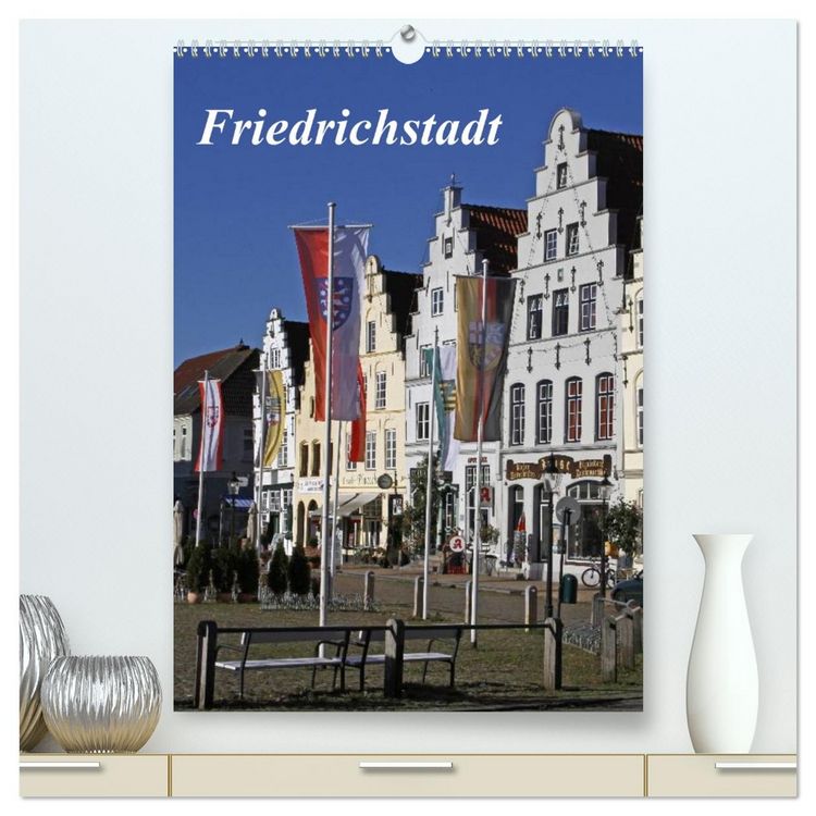Produktbild: Friedrichstadt (hochwertiger Premium Wandkalender 2026 DIN A2 hoch), Kunstdruck in Hochglanz