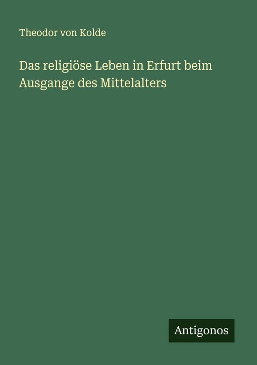Produktbild: Das religi&ouml;se Leben in Erfurt beim Ausgange des Mittelalters