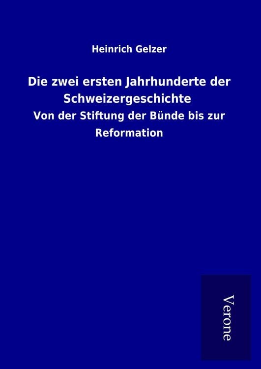 Produktbild: Die zwei ersten Jahrhunderte der Schweizergeschichte