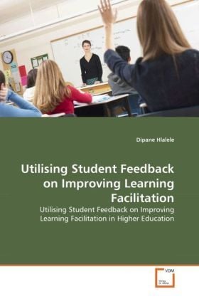 Produktbild: Hlalele, D: Utilising Student Feedback on Improving Learning