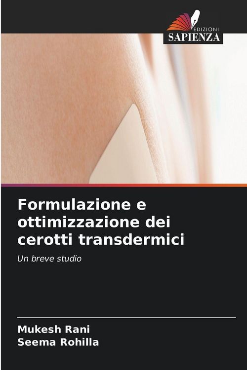 Produktbild: Formulazione e ottimizzazione dei cerotti transdermici