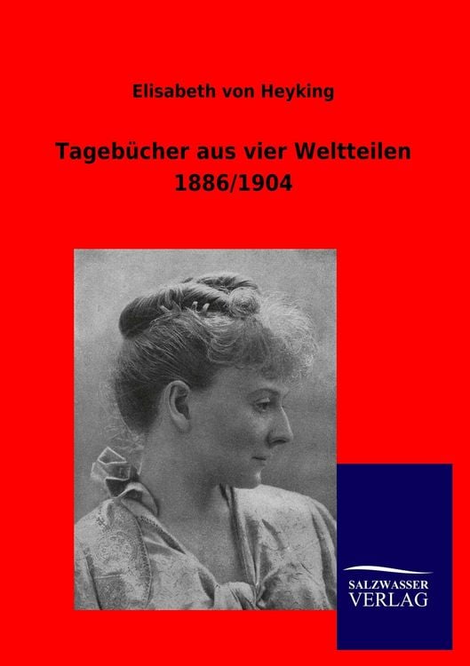 Produktbild: Tageb&uuml;cher aus vier Weltteilen 1886/1904