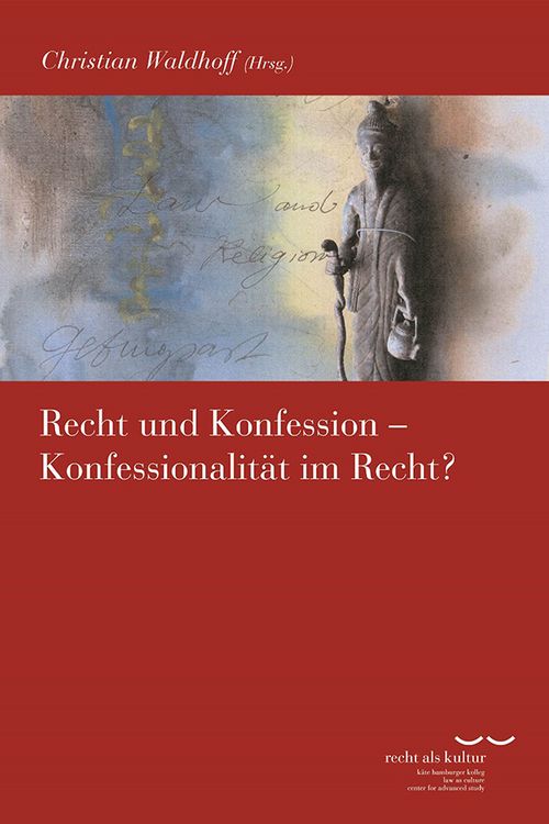 Produktbild: Recht und Konfession - Konfessionalit&auml;t im Recht?