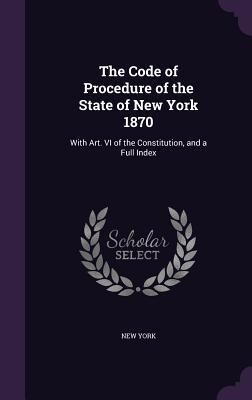 Produktbild: The Code of Procedure of the State of New York 1870