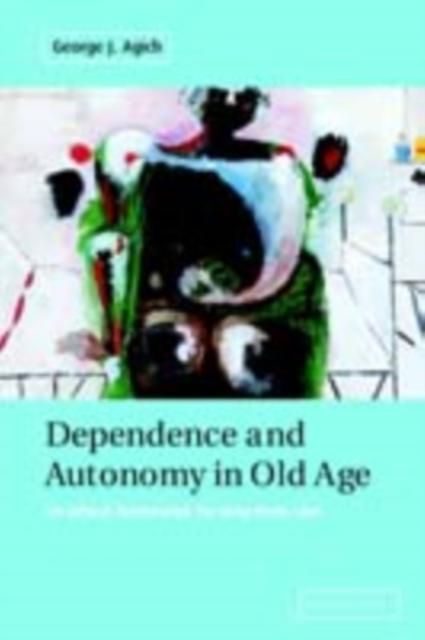 Produktbild: Dependence and Autonomy in Old Age