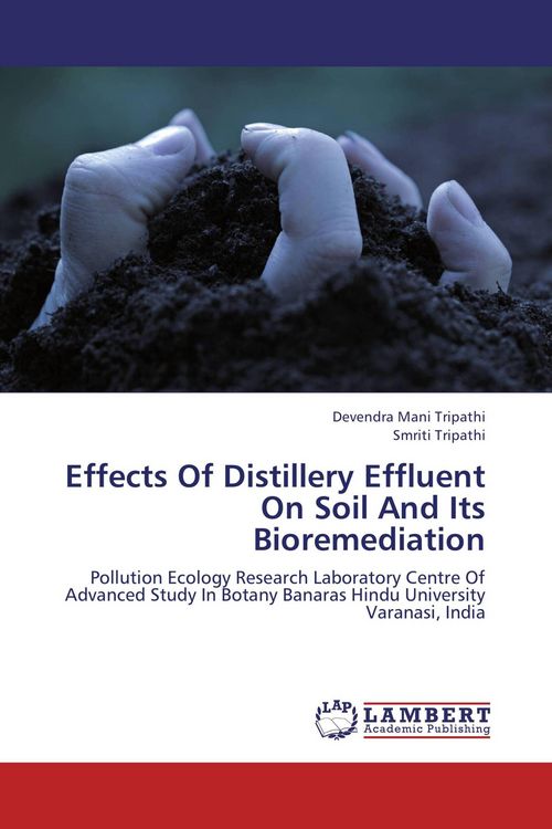 Produktbild: Effects Of Distillery Effluent On Soil And Its Bioremediation
