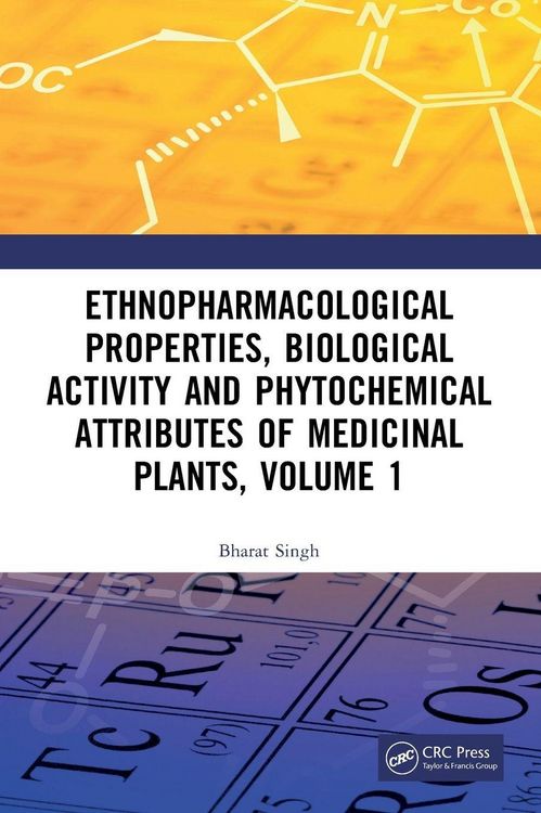 Produktbild: Ethnopharmacological Properties, Biological Activity and Phytochemical Attributes of Medicinal Plants, Volume 1