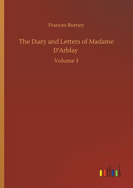 Produktbild: The Diary and Letters of Madame D'Arblay