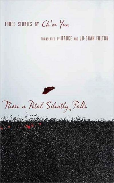 Produktbild: Yun, C: There a Petal Silently Falls - Three Stories by Ch&#