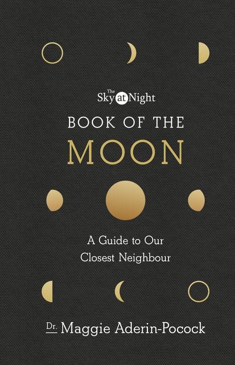 Produktbild: The Sky at Night: Book of the Moon - A Guide to Our Closest Neighbour