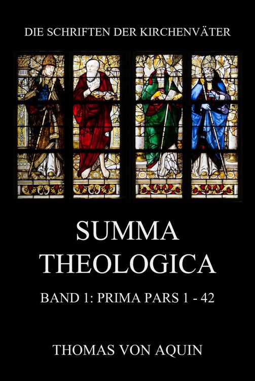 Produktbild: Summa Theologica, Band 1: Prima Pars, Quaestiones 1 - 42