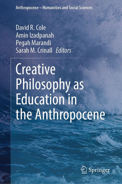 Produktbild: Creative Philosophy as Education in the Anthropocene