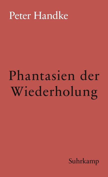 Bild vom Artikel Phantasien der Wiederholung vom Autor Peter Handke
