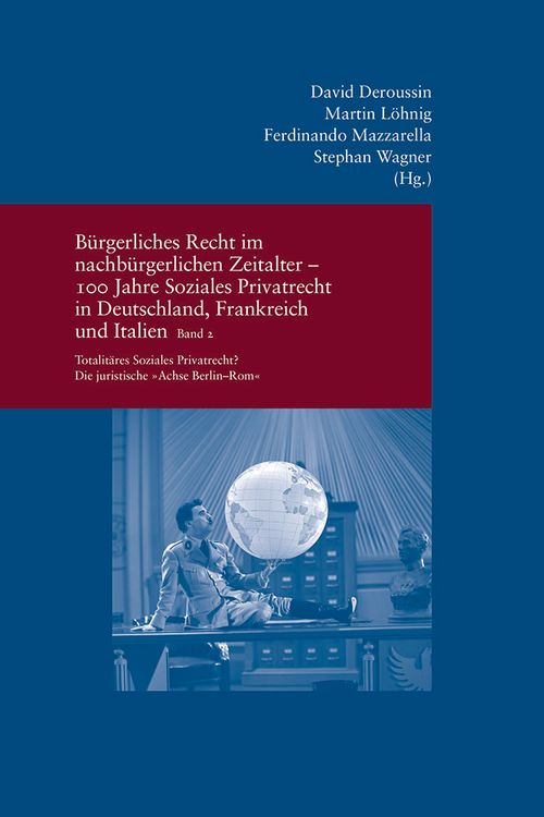 Produktbild: B&uuml;rgerliches Recht im nachb&uuml;rgerlichen Zeitalter - 100 Jahre Soziales Privatrecht in Deutschland, Frankreich und Italien