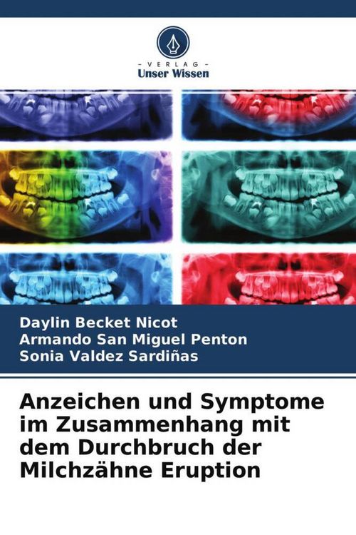 Produktbild: Anzeichen und Symptome im Zusammenhang mit dem Durchbruch der Milchz&auml;hne Eruption