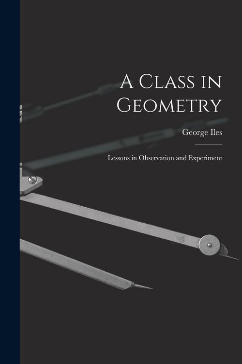 Produktbild: A Class in Geometry: Lessons in Observation and Experiment