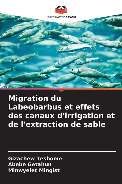 Produktbild: Migration du Labeobarbus et effets des canaux d'irrigation et de l'extraction de sable