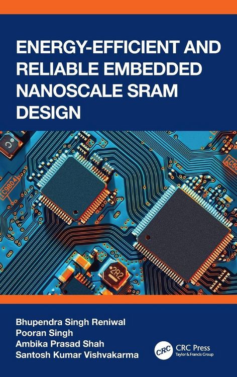Produktbild: Energy Efficient and Reliable Embedded Nanoscale SRAM Design