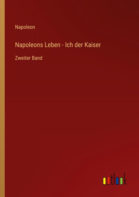 Produktbild: Napoleons Leben - Ich der Kaiser