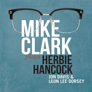 Produktbild: Mike Clak Plays Herbie Hancock
