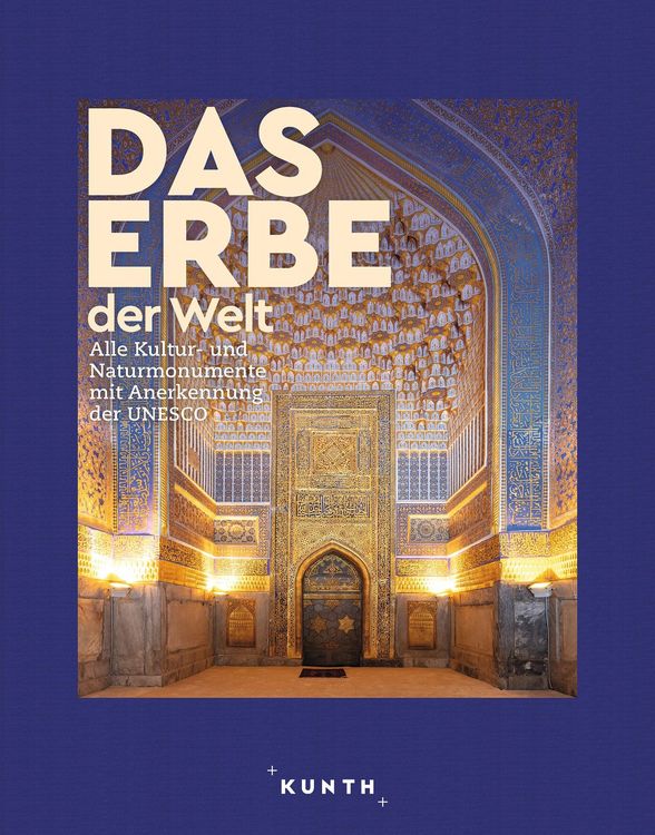 Produktbild: KUNTH Bildband Das Erbe der Welt 2024/2025