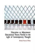 Produktbild: Education as Adjustment: Educational Theory Viewed in the Light of Contemporary Thought
