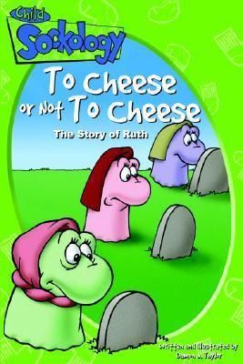 Produktbild: To Cheese or Not to Cheese: The Story of Ruth
