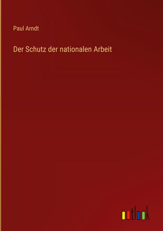 Produktbild: Der Schutz der nationalen Arbeit