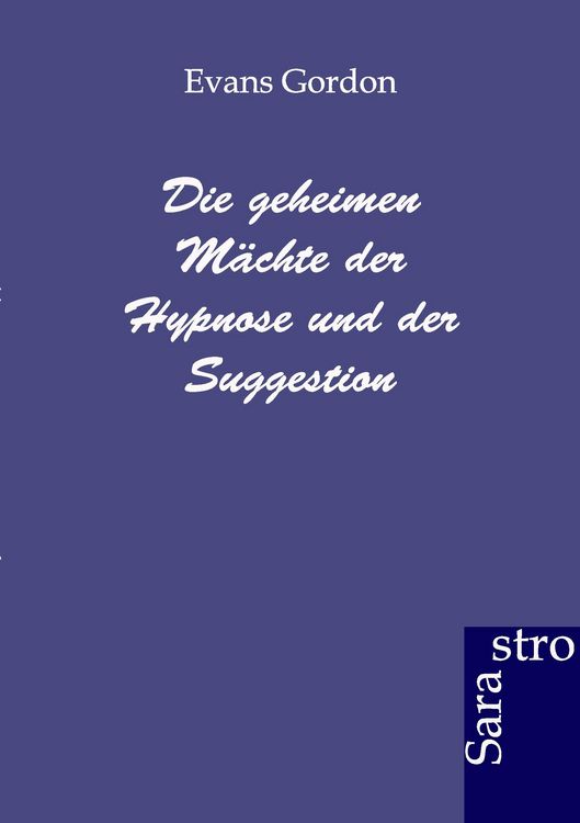 Produktbild: Die geheimen M&auml;chte der Hypnose und der Suggestion
