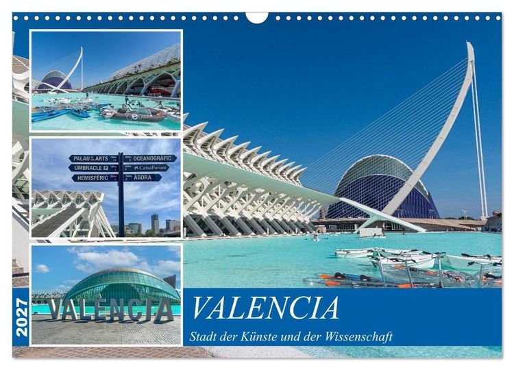 Produktbild: Valencia - Stadt der K&uuml;nste und der Wissenschaft (Wandkalender 2027 DIN A3 quer), CALVENDO Monatskalender