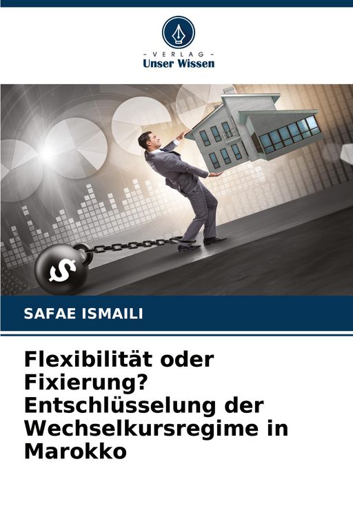 Produktbild: Flexibilit&auml;t oder Fixierung? Entschl&uuml;sselung der Wechselkursregime in Marokko