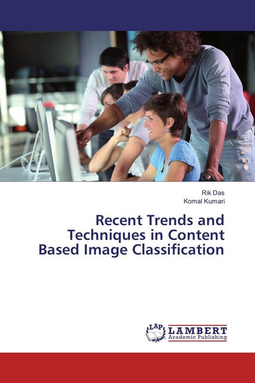 Produktbild: Recent Trends and Techniques in Content Based Image Classification