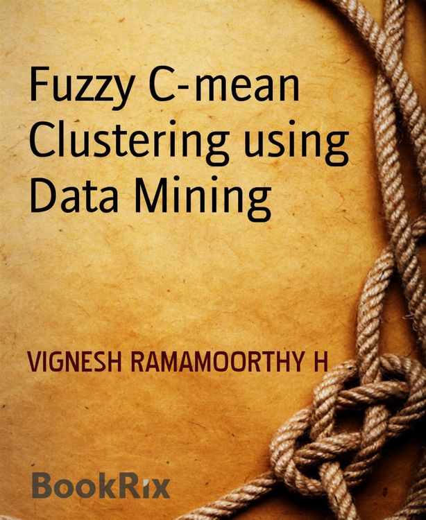 Produktbild: Fuzzy C-mean Clustering using Data Mining