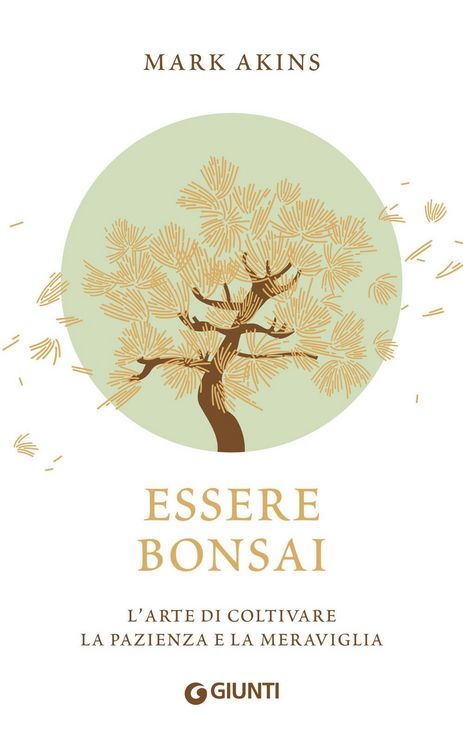 Produktbild: Essere bonsai. L'arte di coltivare la pazienza e la meraviglia