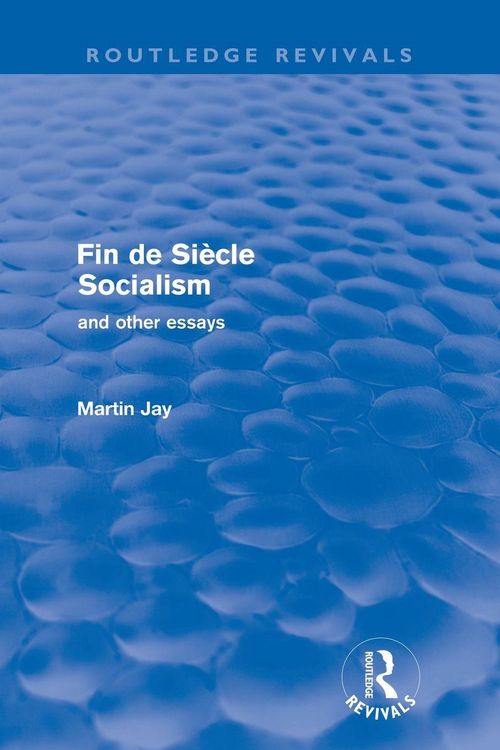 Produktbild: Fin de Si&egrave;cle Socialism and Other Essays (Routledge Revivals)