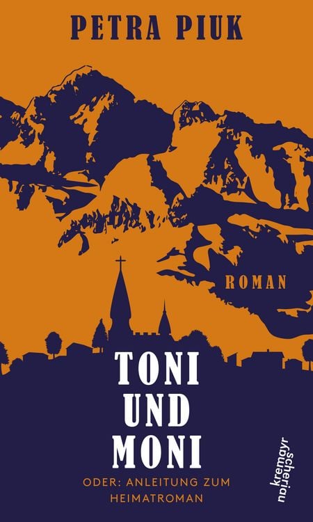 Produktbild: Toni und Moni oder: Anleitung zum Heimatroman
