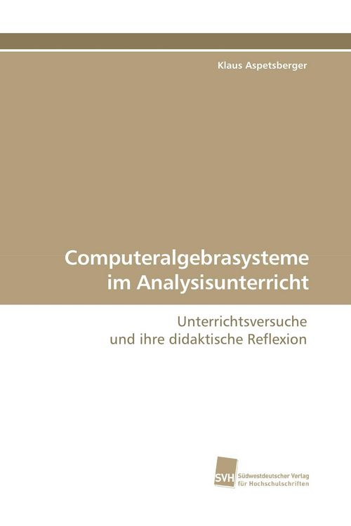Produktbild: Computeralgebrasysteme im Analysisunterricht
