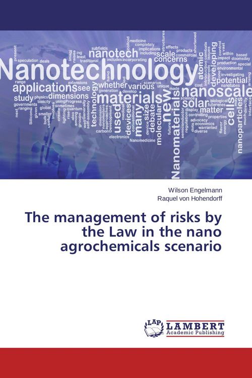 Produktbild: The management of risks by the Law in the nano agrochemicals scenario