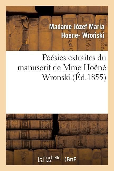 Produktbild: Po&eacute;sies Extraites Du Manuscrit de Mme Ho&euml;n&eacute; Wronski