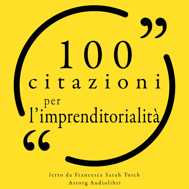Produktbild: 100 citazioni per l'imprenditorialit&agrave;