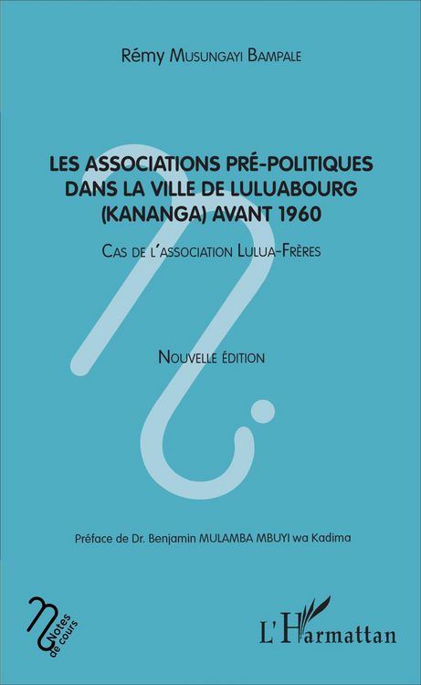 Produktbild: Les associatios pr&eacute;-politiques dans la ville de Luluabourg (Kananga) avant 1960