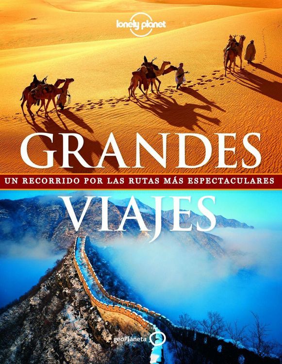 Produktbild: Grandes viajes : un recorrido por las rutas m&aacute;s espectaculares