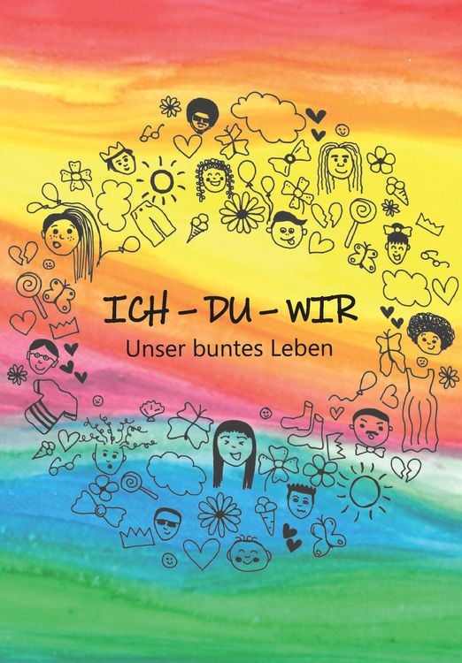 Produktbild: ICH &ndash; DU &ndash; WIR &ndash; Unser buntes Leben
