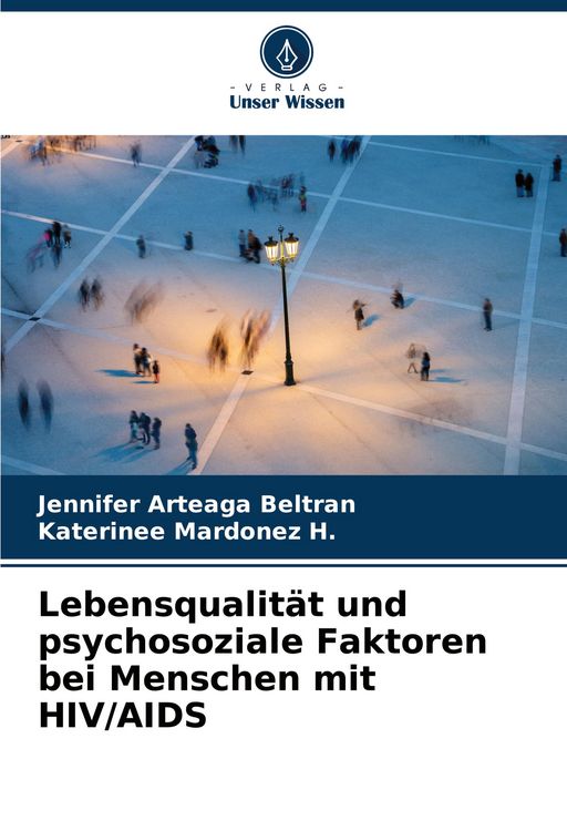 Produktbild: Lebensqualit&auml;t und psychosoziale Faktoren bei Menschen mit HIV/AIDS