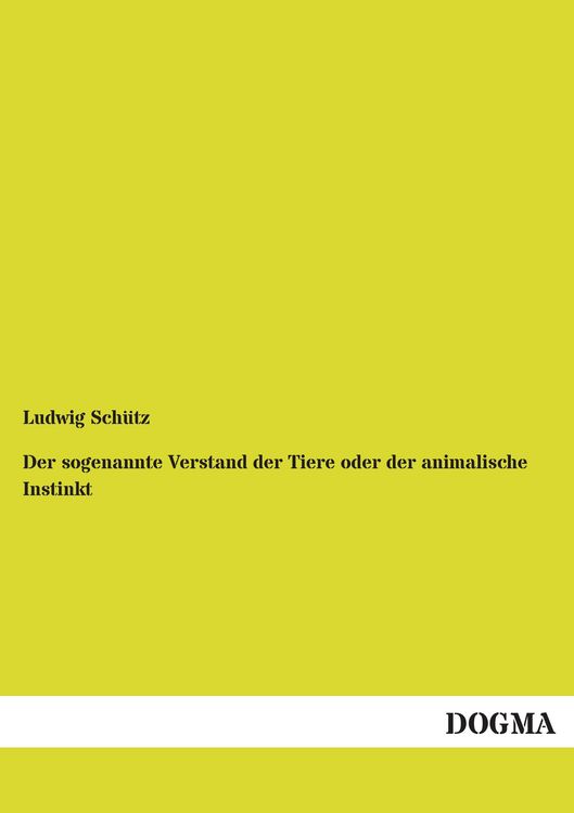Produktbild: Der sogenannte Verstand der Tiere oder der animalische Instinkt