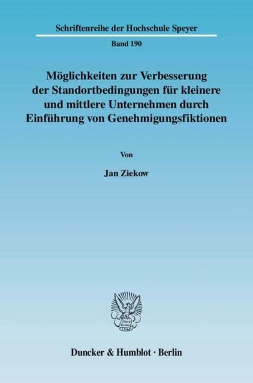 Produktbild: Möglichkeiten zur Verbesserung der Standortbedingungen für kleinere und mittlere Unternehmen durch Einführung von Genehmigungsfiktionen.