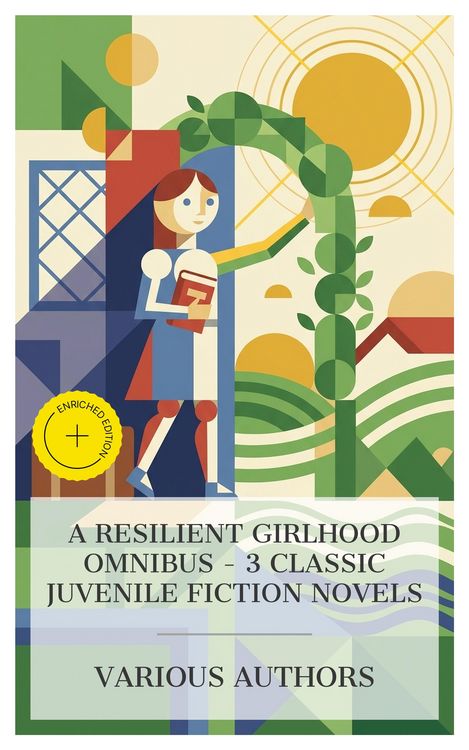 Produktbild: A Resilient Girlhood Omnibus - 3 Classic Juvenile Fiction Novels