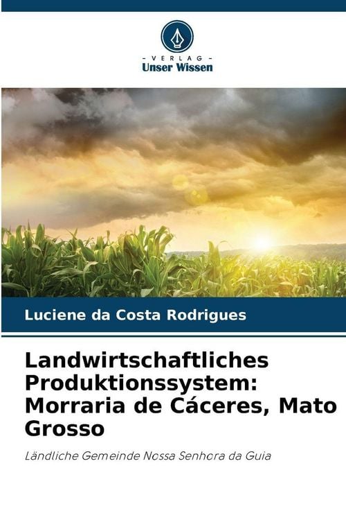 Produktbild: Landwirtschaftliches Produktionssystem: Morraria de C&aacute;ceres, Mato Grosso
