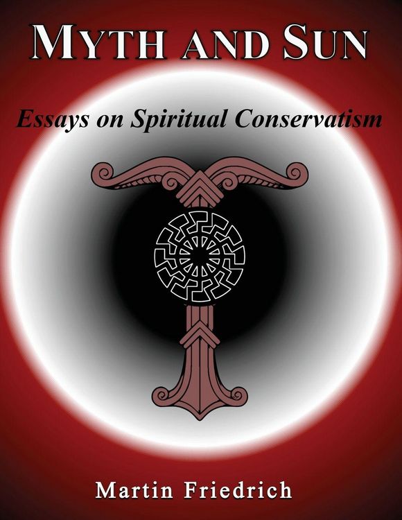 Produktbild: Myth and Sun Essays on Spiritual Conservatism