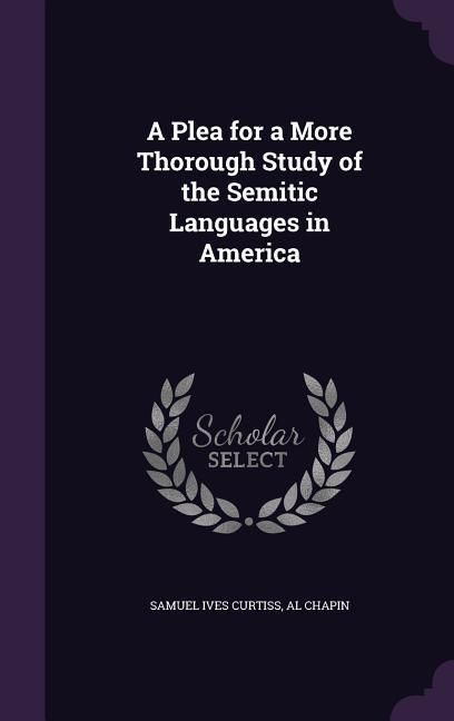 Produktbild: A Plea for a More Thorough Study of the Semitic Languages in America